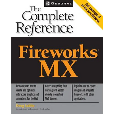 Fireworks (R) MX: The Complete Reference