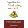 Personal Branding and Marketing Yourself: The Three PS Marketing Technique as a Guide to Career Empowerment
