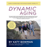 Dynamic Aging: Simple Exercises for Whole-Body Mobility