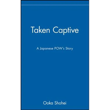 Taken Captive: A Japanese Pow's Story