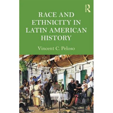 Race and Ethnicity in Latin American History