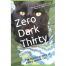 Zero Dark Thirty: The Autobiography of a Very Special Cat