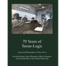 70 Years of Tense-Logic: Logic and Philosophy of Time, Vol. 6