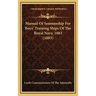 Manual Of Seamanship For Boys' Training Ships Of The Royal Navy, 1883 (1883)
