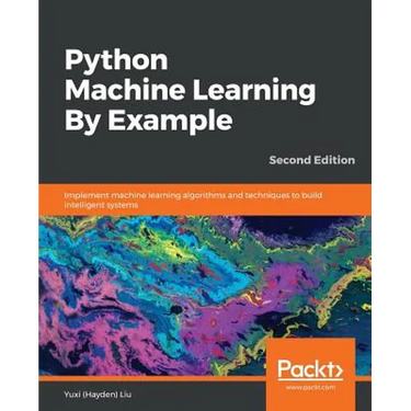 Python Machine Learning By Example - Second Edition: Implement machine learning algorithms and techniques to build intelligent systems, 2nd Edition
