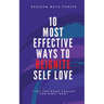 10 Most Effective Ways To Reignite Self Love