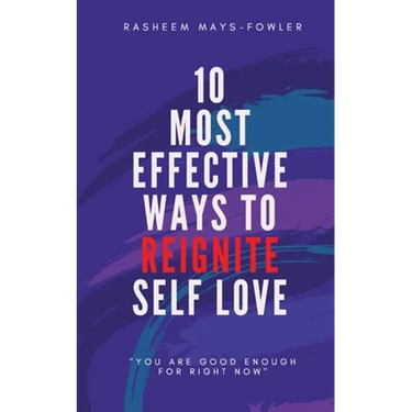 10 Most Effective Ways To Reignite Self Love