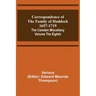 Correspondence of the Family of Haddock 1657-1719; The Camden Miscellany: Volume the Eighth