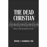 The Dead Christian: Where is the Heartbeat of God?