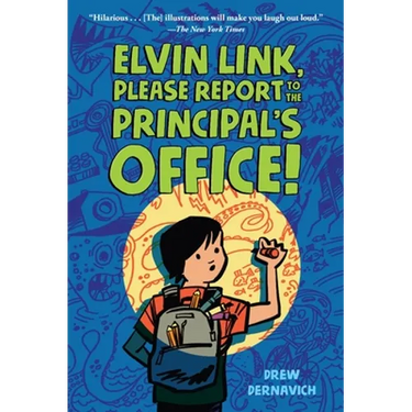 Elvin Link, Please Report to the Principal's Office!