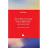 Recent Remote Sensing Sensor Applications: Satellites and Unmanned Aerial Vehicles (UAVs)