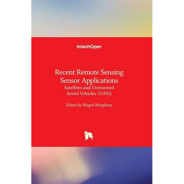 Recent Remote Sensing Sensor Applications: Satellites and Unmanned Aerial Vehicles (UAVs)