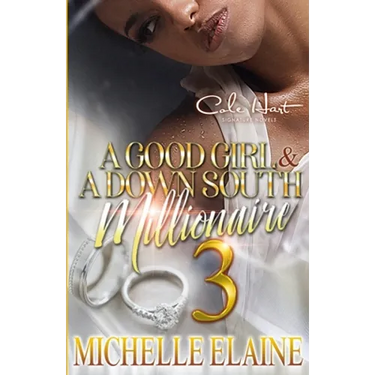 A Good Girl & A Down South Millionaire 3: African American Romance Finale