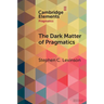 The Dark Matter of Pragmatics