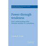 Power Through Weakness: Paul's Understanding of the Christian Ministry in 2 Corinthians