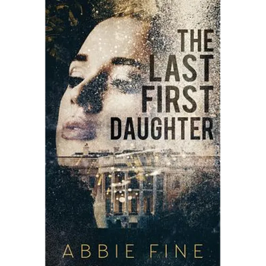 The Last First Daughter