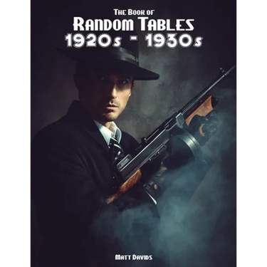 The Book of Random Tables: 1920s-1930s: 31 Random Tables for Tabletop Role-Playing Games