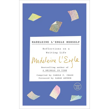 Madeleine L'Engle Herself: Reflections on a Writing Life