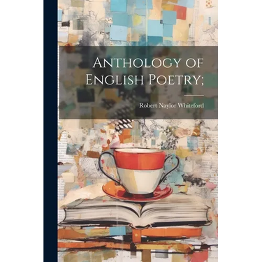 Anthology of English Poetry;