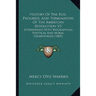History Of The Rise, Progress, And Termination Of The American Revolution V3: Interspersed With Biographical, Political And Moral Observations (1805)