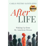 AfterLIFE: Waking Up from My American Dream
