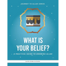 What is Your Belief?: A Practical Guide to Knowing Allah
