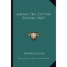 Among The Cotton Thieves (1867)