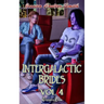 Intergalactic Brides Vol. 4