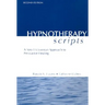 Hypnotherapy Scripts: A Neo-Ericksonian Approach to Persuasive Healing