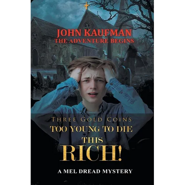 Three Gold Coins Too Young to Die this Rich!: The Adventure Begins