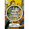 How to Analyze & Review Comics: A Handbook on Comics Criticism