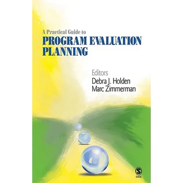 A Practical Guide to Program Evaluation Planning: Theory and Case Examples