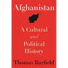 Afghanistan: A Cultural and Political History, Second Edition
