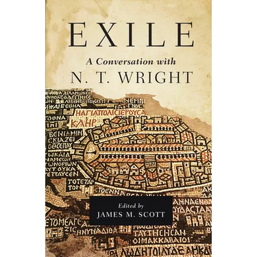 Exile: A Conversation with N. T. Wright