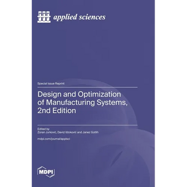 Design and Optimization of Manufacturing Systems, 2nd Edition