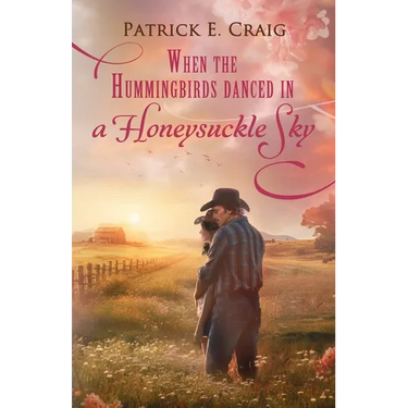 When The Hummingbirds Danced In A Honeysuckle Sky