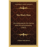 The Black Man: His Antecedents, His Genius And His Achievements (1863)
