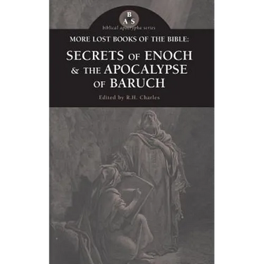 More Lost Books of the Bible: The Secrets of Enoch & The Apocalypse of Baruch