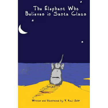 The Elephant Who Believes in Santa Clause