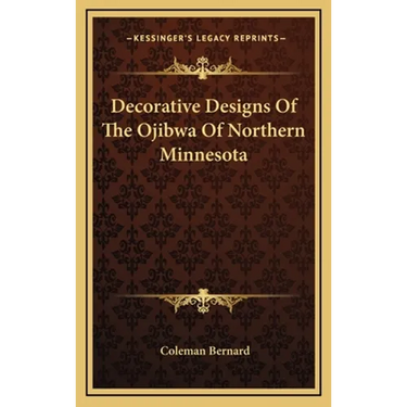 Decorative Designs Of The Ojibwa Of Northern Minnesota
