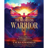 The Shameless Warrior: Victim to Warrior in 10 Sacred Promises