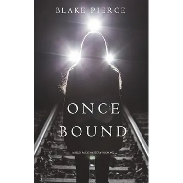 Once Bound (A Riley Paige Mystery-Book 12)