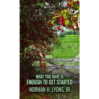 What You Have Is Enough To Get Started
