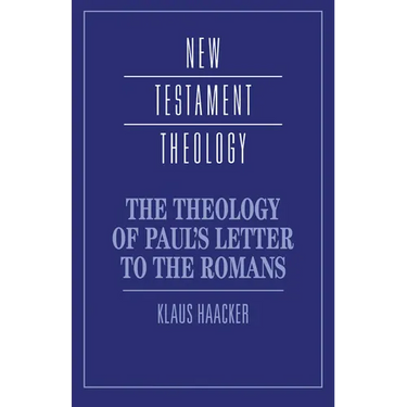 The Theology of Paul's Letter to the Romans