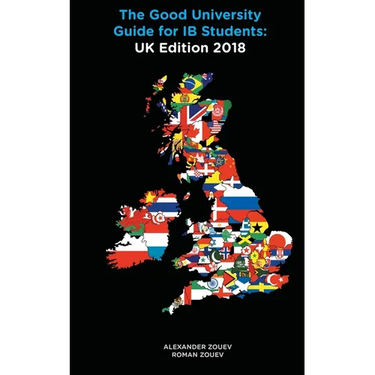 The Good University Guide for IB Students UK Edition 2018