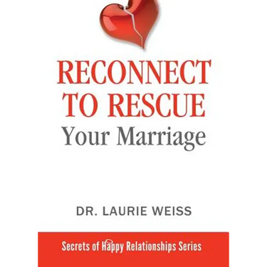 Reconnect to Rescue Your Marriage: Avoid Divorce and Feel Loved Again