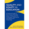 Quality and Equity in Education: A Practical Guide to the Council of Europe Vision of Education for Plurilingual, Intercultural and Democratic Citizen