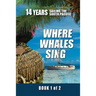 Where Whales Sing: Book 1 of 2
