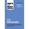 Hbr's 10 Must Reads on Diversity (with Bonus Article Making Differences Matter: A New Paradigm for Managing Diversity by David A. Thomas and Robin J.