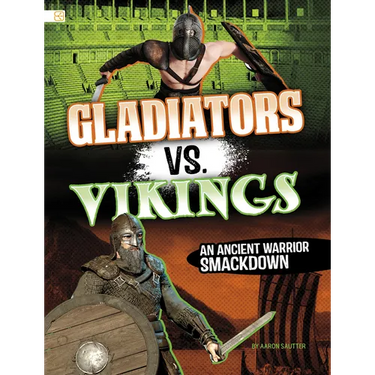 Gladiators vs. Vikings: An Ancient Warrior Smackdown